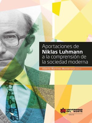 cover image of Aportaciones de Niklas Luhmann a la comprensión de la sociedad moderna